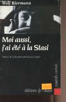 Moi aussi, j'ai été à la Stasi