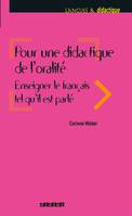 Pour une didactique de l'oralité - Livre, enseigner le français tel qu'il est parlé