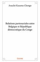 Relations partenariales entre belgique et république démocratique du congo