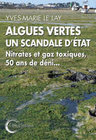 Algues vertes, un scandale d'État, Nitrates et gaz toxiques, 50 ans de déni