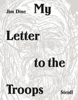 Jim Dine My Letter to the Troops /anglais