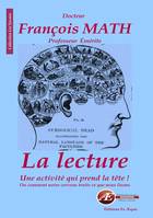 La lecture, une activité qui prend la tête ! ou Comment notre cerveau traite ce que nous lisons