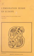 L'émigration russe en Europe (2). Catalogue collectif des périodiques russes, 1940-1979