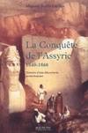 La conquête de l'Assyrie, 1840-1860