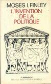 L'Invention de la politique, démocratie et politique en Grèce et dans la Rome républicaine