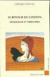 Le Retour du citoyen, démocratie et territoires