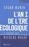 AN I DE L'ERE ECOLOGIQUE (L'), la Terre dépend de l'homme qui dépend de la Terre