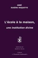 L'école à la maison, une institution divine