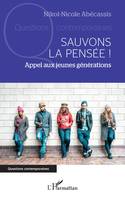 Sauvons la pensée !, Appel aux jeunes générations