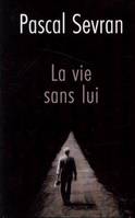 La Vie sans lui, journal