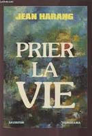 Prier la vie