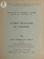L'Union française et l'Europe (3). Études produit par produit, Travaux de la Conférence plénière des 13 et 14 janvier 1953