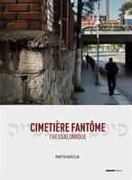 Cimetière fantôme - Thessalonique