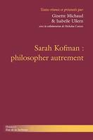 Sarah Kofman : philosopher autrement