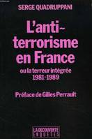 L'anti terrorisme en France ou la terreur intégrée 1981-1989, 1981-1989