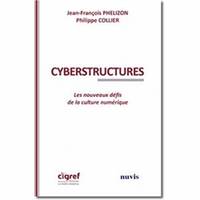 Cyber structures, Les nouveaux défis de la culture numérique