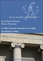 Le Rite Ecossais Ancien et Accepté des Hauts Grades, au sein du Grand Orient de France