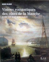 Les visions romantiques du Mont-Saint-Michel au Pas-de-Calais