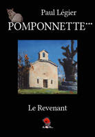 Le revenant, Pomponnette ***