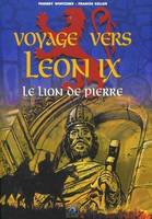 Voyage vers Leon IX Le lion de pierre, le lion de pierre