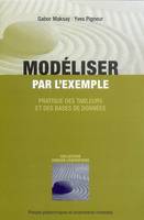 Modéliser par l'exemple / pratique des tableurs et des bases de données, pratique des tableurs et des bases de données