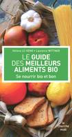 Le guide des meilleurs aliments bio, se nourrir bio et bon