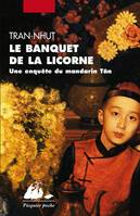 Une enquête du mandarin Tân., Le Banquet de la licorne, Une enquête du mandarin Tân