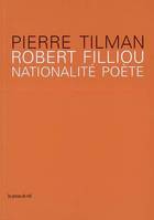 ROBERT FILLIOU - Nationalité poète (biographie)
