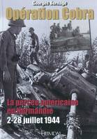 Opération Cobra / la percée américaine en Normandie : 2-28 juillet 1944, la percée américaine en Normandie