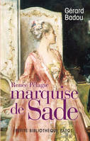 RENEE PELAGIE, MARQUISE DE SADE, marquise de Sade