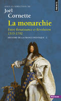 Histoire de la France politique, 2, La Monarchie Entre Renaissance et Révolution 1515-1792, Histoire de la France politique