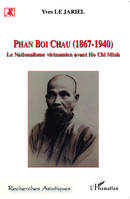 Phan Boi Chau (1867-1940), Le nationalisme vietnamien avant Ho Chi Minh