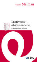 La névrose obsessionnelle tome 1, Le signifiant, la lettre