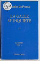 La Gaule m'inquiète (2), Le Sursaut 1986-...