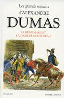 Les grands romans d'Alexandre Dumas, La reine Margot - La Dame de Monsoreau - Bouquins