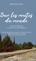 Sur les routes du monde, Journal de bord 