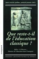 Que reste-t-il de l’éducation classique ?, Relire « le Marrou ». Histoire de l’éducation dans l’Antiquité