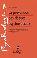 La prévention des risques psychosociaux, Concepts et méthodologies d'intervention
