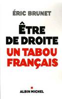 Etre de droite : un tabou français, un tabou français