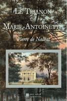 Le Trianon de Marie-Antoinette