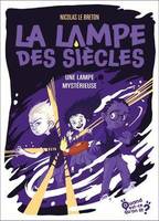 1, La lampe des siècles - Tome 1