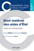 Droit matériel des aides d'État, Textes et commentaires