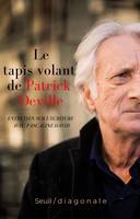 Le tapis volant de Patrick Deville, Entretien sur l'écriture avec pascaline david