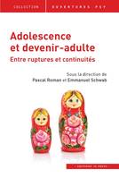 Adolescence et devenir adulte, Entre ruptures et continuités