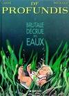 De profundis., 1, 1- brutale décrue des eaux