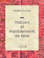 Volcans et tremblements de terre