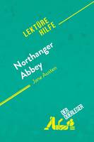 Northanger Abbey von Jane Austen (Lektürehilfe), Detaillierte Zusammenfassung, Personenanalyse und Interpretation