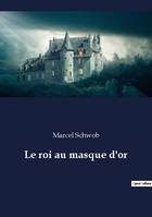 Le roi au masque d'or