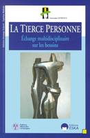 La tierce personne, nature, qualification, organisation, satisfaction, analyse, limites, propositions, perspectives