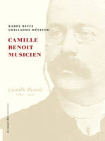 3 tomes, Camille Benoit Musicien, Coffret Camille Benoit (1851-1923)